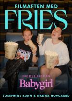 Filmaften med Fries - Babygirl