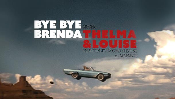 Bye Bye Brenda møder Thelma og Louise