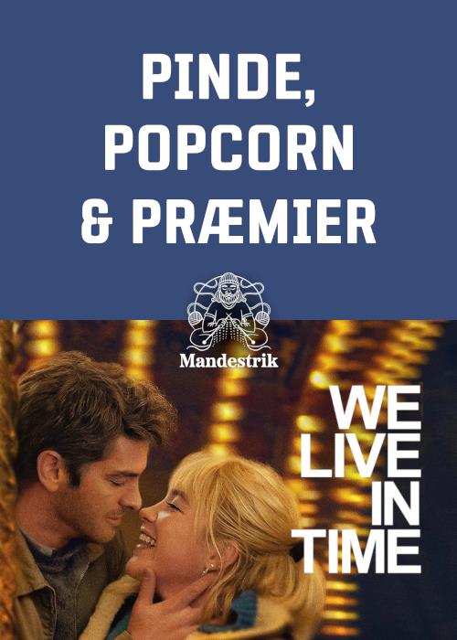 Pinde, popcorn og præmier - We Live in Time